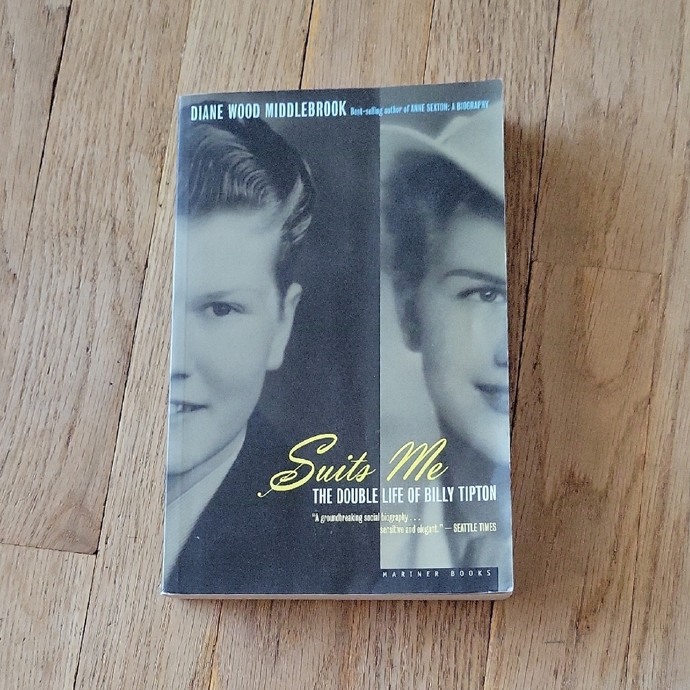 Suits Me: The Double Life of Billy Tipton Book